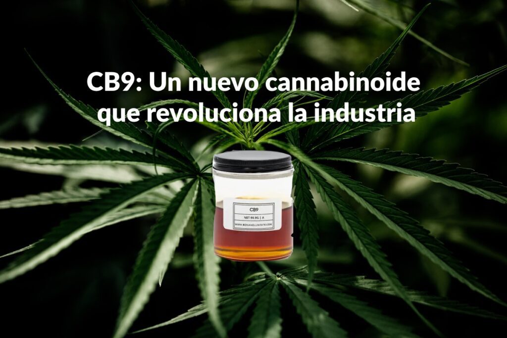 CB9 el cannabinoide que revoluciona la industria